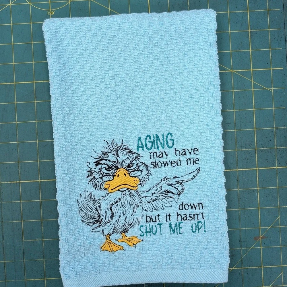 Aging May Have Slowed Me Down But It Hasn't SHUT Me Up! Kitchen Bath Tea Towel